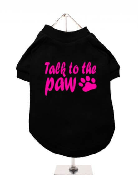 UP TALK TO THE PAW T-Shirt